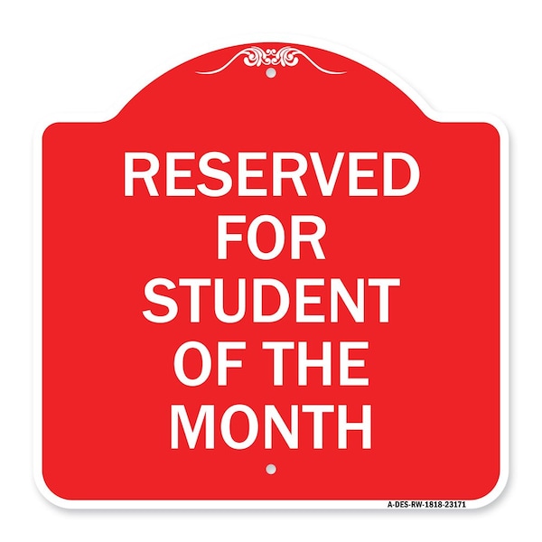 Signmission Reserved for Student of the Month, Red & White Aluminum Architectural Sign, 18" x 18", RW-1818-23171 A-DES-RW-1818-23171 - main